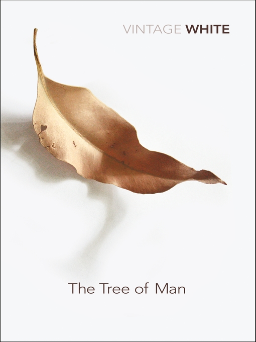 Title details for The Tree of Man by Patrick White - Available